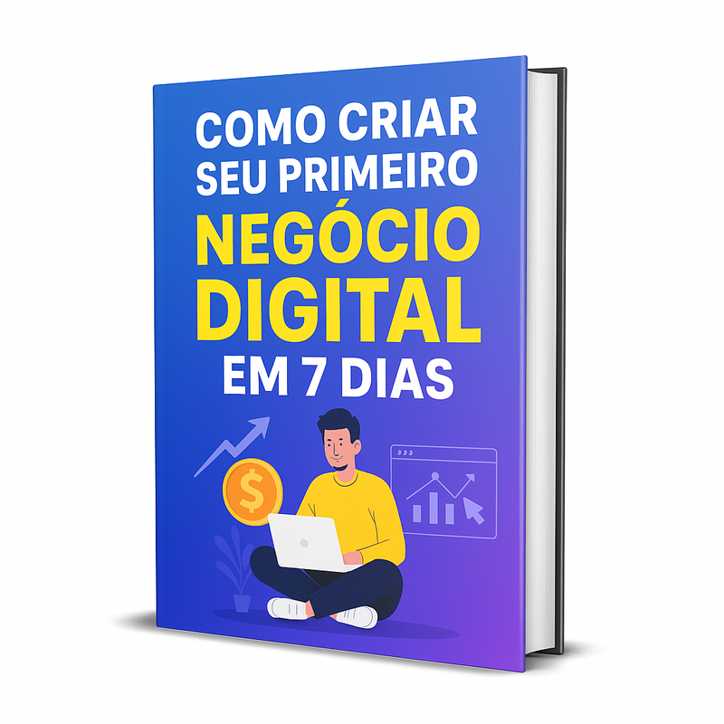 💡 Como Criar Seu Primeiro Negócio Digital em 7 Dias