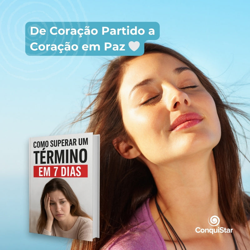 ✨ Como Superar um Término em 7 Dias