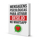 🔥 Mensagens Psicológicas para Ativar Desejo no WhatsApp